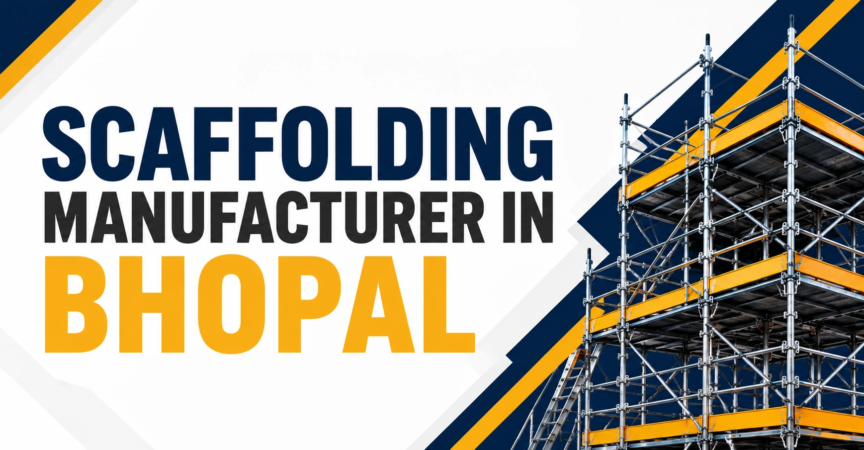 Scaffolding Manufacturer in Bhopal providing steel scaffolding systems for construction and industrial projects