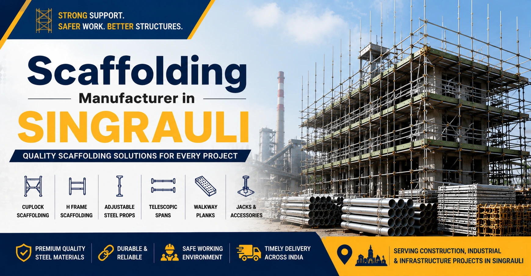 Steel scaffolding solutions for construction, industrial and infrastructure projects in Singrauli, Madhya Pradesh.