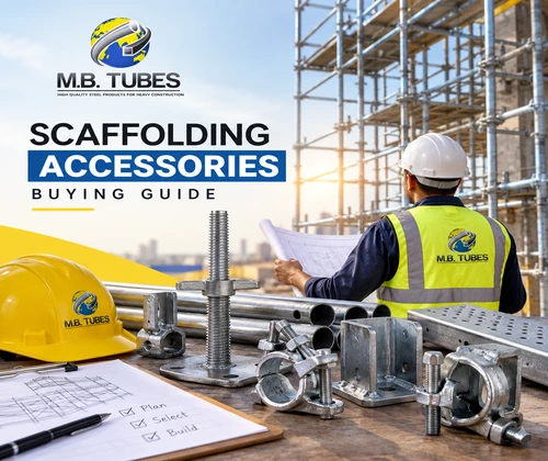 Scaffolding Accessories Buying Guide by M.B. Tubes