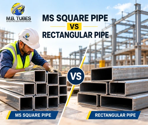 MS Square Pipe vs Rectangular Pipe comparison for construction and structural applications.